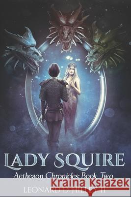Lady Squire Leonard D., II Hilley 9781950485260 Deimosweb Publishing - książka