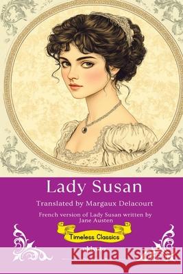 Lady Susan French Version Timeless Classics Jane Austen                              Margaux Delacourt 9789371823609 Ukiyoto Publishing - książka