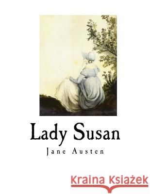 Lady Susan: Jane Austen Jane Austen 9781718700901 Createspace Independent Publishing Platform - książka