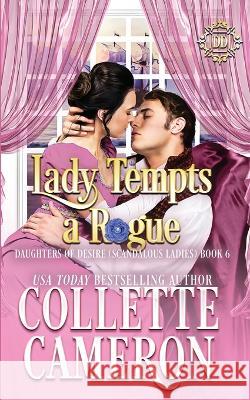 Lady Tempts a Rogue: A Sweet Historical Regency Romance Collette Cameron 9781955259347 Blue Rose Romance LLC - książka