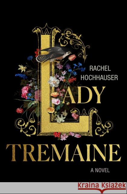 Lady Tremaine: A Novel Rachel Hochhauser 9781250442543 St. Martin's Publishing Group - książka