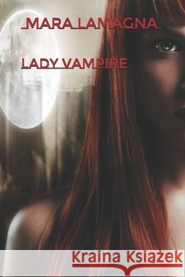Lady Vampire Mara Lamagna 9781717996770 Independently Published - książka