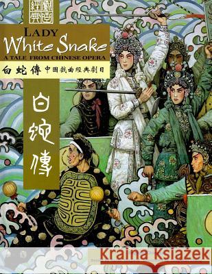 Lady White Snake: A Tale from Chinese Opera: Bilingual - Traditional Chinese and English Aaron Shepard Song Nan Zhang Isabella Chen 9781572271289 Pan Asian Publications (U S A), Incorporated - książka