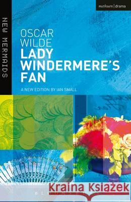 Lady Windermere's Fan Oscar Wilde 9781474260770 Bloomsbury Academic (JL) - książka