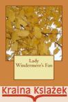 Lady Windermere's Fan Oscar Wilde 9781979446853 Createspace Independent Publishing Platform
