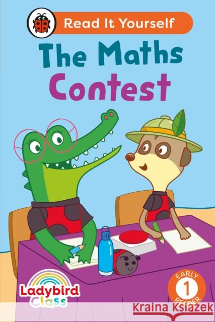 Ladybird Class - The Maths Contest:  Read It Yourself - Level 1 Early Reader Ladybird 9780241672921 Penguin Random House Children's UK - książka