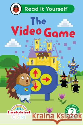 Ladybird Class The Video Game: Read It Yourself - Level 2 Developing Reader Ladybird 9780241563939 Penguin Random House Children's UK - książka