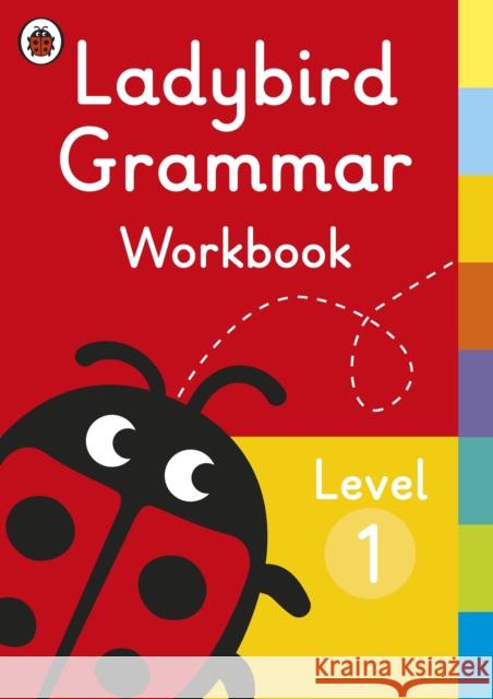 Ladybird Grammar Workbook Level 1 Ladybird 9780241336045 Penguin Random House Children's UK - książka