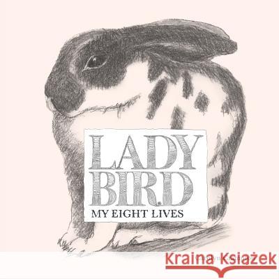 Ladybird: My Eight Lives Carolyn R Crampton, Carolyn R Crampton 9780979308840 Cramptonarts - książka