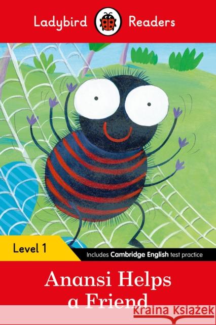 Ladybird Readers Level 1 - Anansi Helps a Friend (ELT Graded Reader) Ladybird 9780241254097 Penguin UK - książka