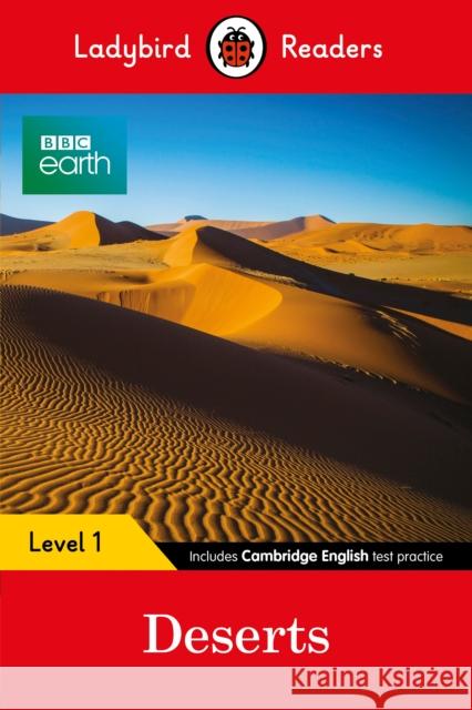 Ladybird Readers Level 1 - BBC Earth - Deserts (ELT Graded Reader) Ladybird 9780241316085 Penguin UK - książka