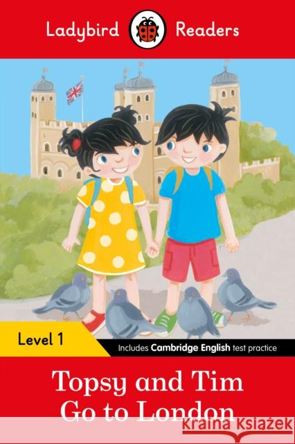 Ladybird Readers Level 1 - Topsy and Tim - Go to London (ELT Graded Reader) Ladybird 9780241297438 Penguin Random House Children's UK - książka