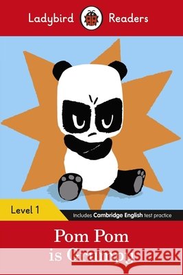 Ladybird Readers Level 1 - Pom Pom is Grumpy (ELT Graded Reader) Sophy Henn 9780241357941 Penguin Random House Children's UK - książka