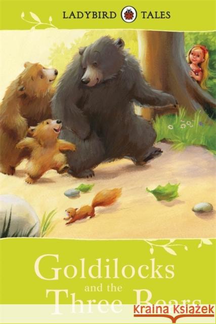 Ladybird Tales: Goldilocks and the Three Bears Vera Southgate 9781409311119 Penguin Random House Children's UK - książka