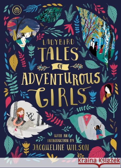 Ladybird Tales of Adventurous Girls: With an Introduction From Jacqueline Wilson Ladybird 9780241355893 Penguin Random House Children's UK - książka