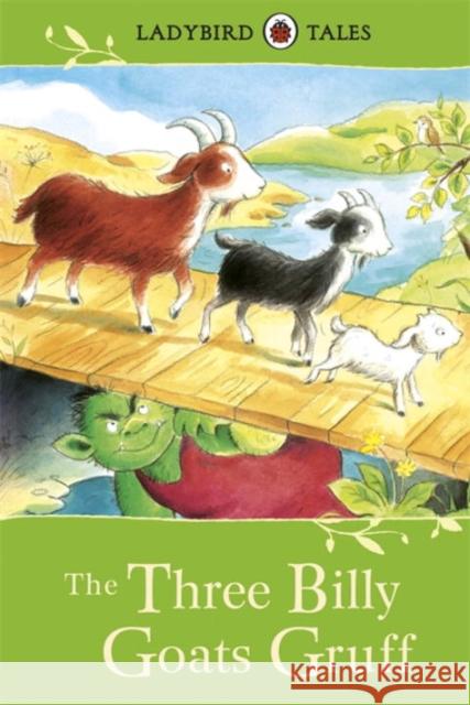 Ladybird Tales: The Three Billy Goats Gruff Vera Southgate 9781409311065 Penguin Random House Children's UK - książka