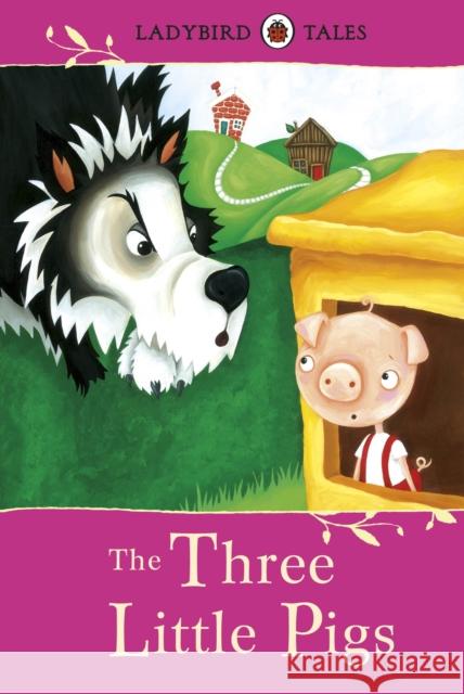 Ladybird Tales: The Three Little Pigs Vera Southgate 9781409314202 Penguin Books Ltd - książka