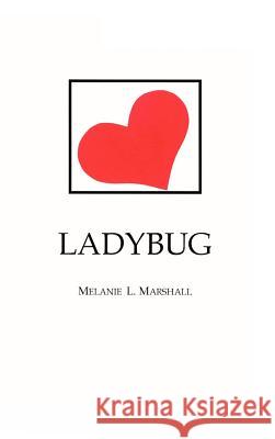 Ladybug Melanie L. Marshall 9781412202190 Trafford Publishing - książka