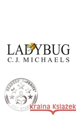 Ladybug C J Michaels 9781681815107 Strategic Book Publishing - książka