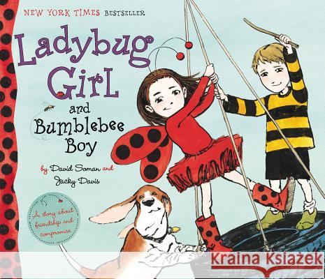 Ladybug Girl and Bumblebee Boy David Soman Jacky Davis David Soman 9780803733398 Dial Books - książka