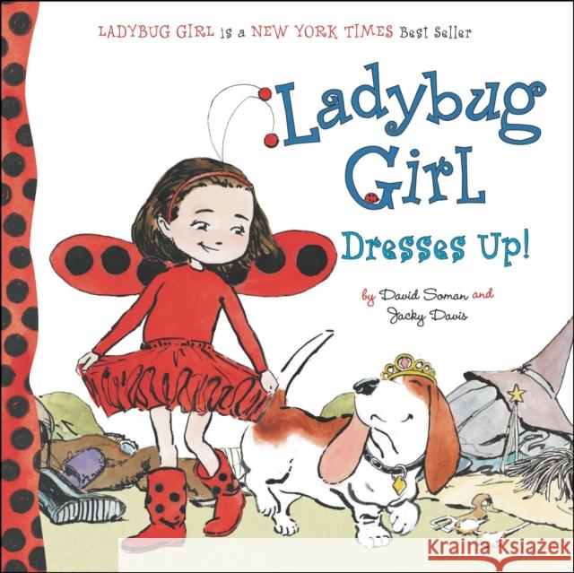 Ladybug Girl Dresses Up! David Soman Jacky Davis 9780448453736 Penguin Putnam Inc - książka