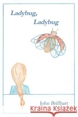 Ladybug, Ladybug Brillhart, John 9781425963873 Authorhouse - książka