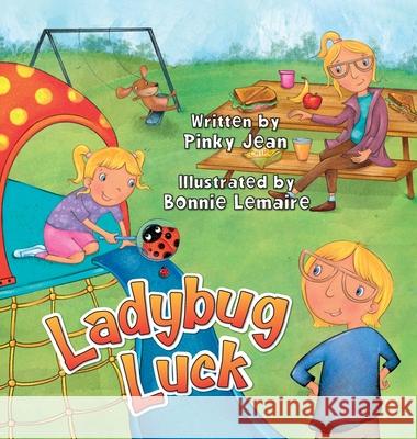 Ladybug Luck Pinky Jean Bonnie Lemaire 9781637658185 Halo Publishing International - książka