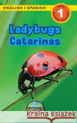 Ladybugs / Catarinas: Bilingual (English / Spanish) (Inglés / Español) Animals That Make a Difference! (Engaging Readers, Level 1) Lee, Ashley 9781774763964 Engage Books - książka