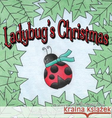 Ladybug's Christmas Sofia Schofield Anabella Schofield 9781949598162 Pink Umbrella Books LLC - książka