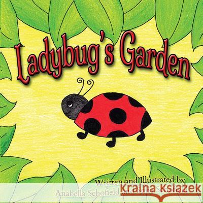 Ladybug's Garden Schofield Anabella Schofield Sofia 9780998516202 Pink Umbrella Books LLC - książka