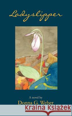 Ladyslipper Donna G. Weber 9781479225880 Createspace - książka