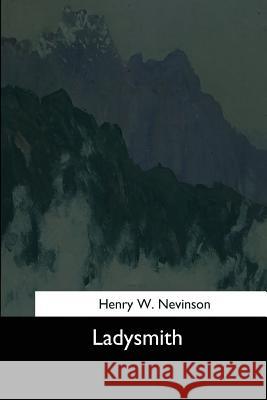 Ladysmith Henry W. Nevinson 9781544642598 Createspace Independent Publishing Platform - książka