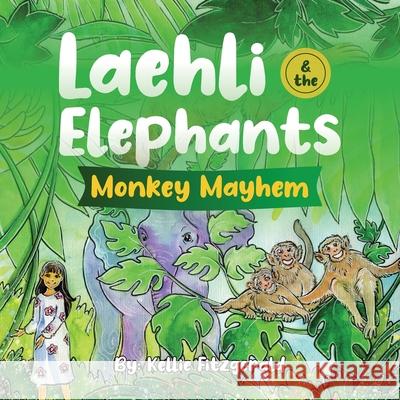 Laehli & the Elephants, Monkey Mayhem Kellie Fitzgerald, Polina Hrytskova 9798218466985 Ibbilane Press - książka