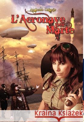 L\'Aeronave per Marte Augusto Chiarle 9781471734649 Lulu.com - książka