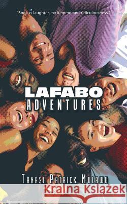 Lafabo Adventures Tanasi Patrick Mulawu 9781504996211 Authorhouse - książka