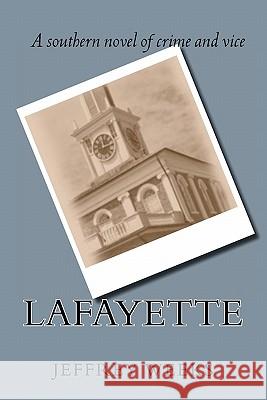 Lafayette Jeffrey Weeks 9781453820100 Createspace - książka