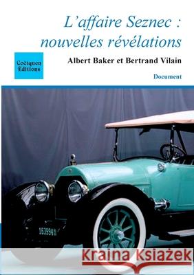 L'affaire Seznec: nouvelles r?v?lations Albert Baker Bertrand Vilain 9782849931141 Coetquen Editions - książka