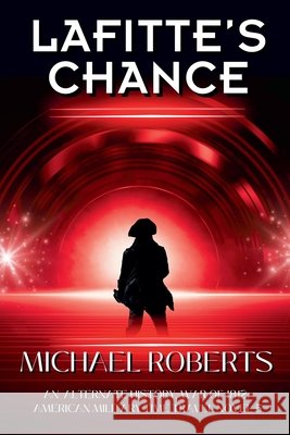 Lafitte's Chance Michael Roberts   9798215605165 Michelle Deerwester-Dalrymple - książka
