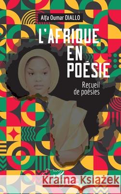 L'Afrique en po?sie Alpha Oumar Diallo 9782336480121 Editions L'Harmattan - książka