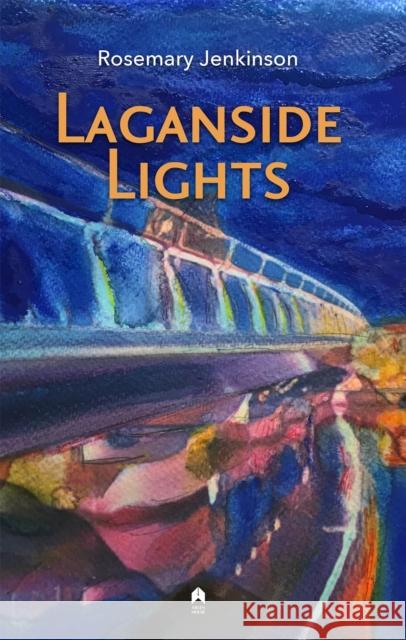Laganside Lights Rosemary Jenkinson 9781851323357 Arlen House - książka