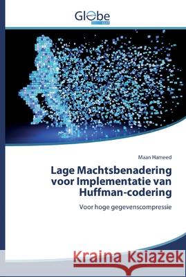 Lage Machtsbenadering voor Implementatie van Huffman-codering Hameed, Maan 9786139421473 GlobeEdit - książka