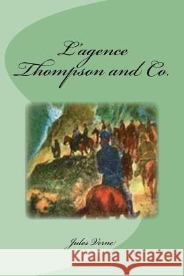 L'agence Thompson and Co. Saguez, Edinson 9781537103860 Createspace Independent Publishing Platform - książka