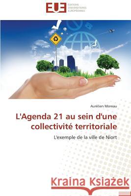 L'Agenda 21 Au Sein d'Une Collectivité Territoriale Moreau-A 9783838187716 Editions Universitaires Europeennes - książka