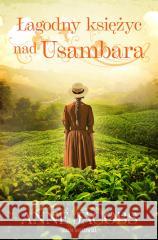 Łagodny księżyc nad Usambara JACOBS ANNE 9788383295442 SKARPA WARSZAWSKA - książka