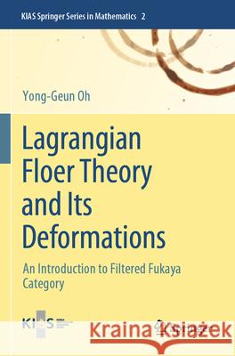 Lagrangian Floer Theory and Its Deformations Yong-Geun Oh 9789819718009 Springer Nature Singapore - książka