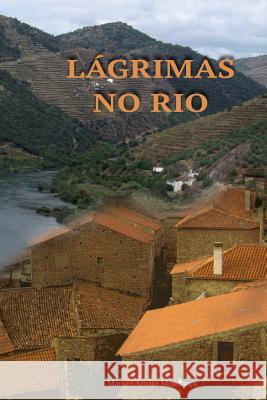 Lagrimas no Rio Mendonca, Manuel Amaro 9781522839811 Createspace Independent Publishing Platform - książka