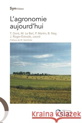 L'agronomie aujourd'hui Thierry Dor? Marianne L Philippe Martin 9782759200009 Eyrolles Group - książka