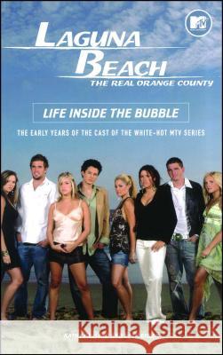 Laguna Beach: Life Inside the Bubble Passero, Kathy 9781416520306 MTV Books - książka