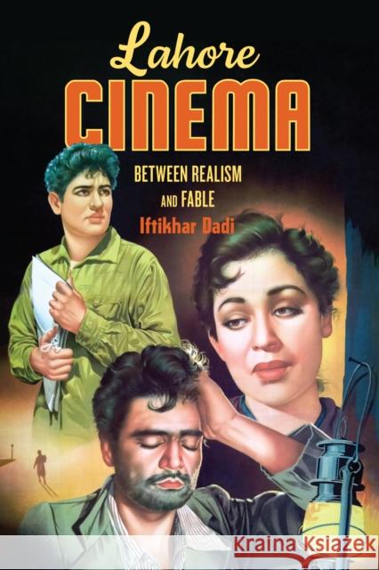 Lahore Lahore Cinema: Between Realism and Fable Dadi, Iftikhar 9780295750798 University of Washington Press - książka