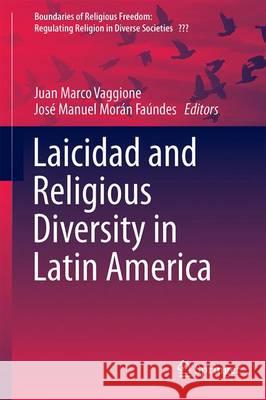 Laicidad and Religious Diversity in Latin America Juan Marco Vaggione Jose Manuel Mora 9783319447445 Springer - książka